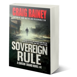 Sovereign Rule, a Carson Brand Novel by Craig Rainey